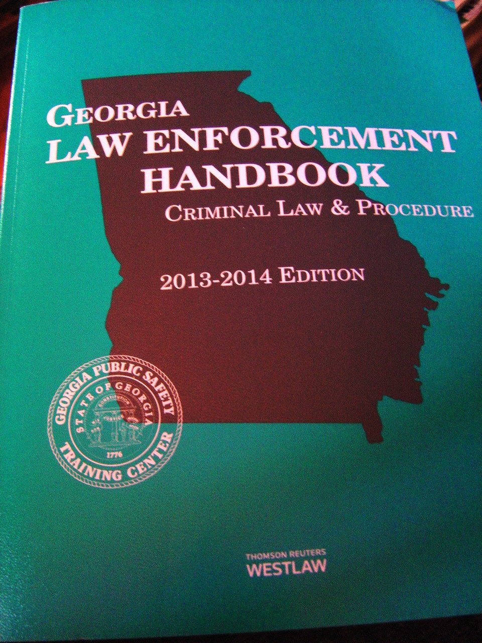 Law Enforcement Handbook, Criminal Law & Procedure 2013 2014 Edition by Thomson