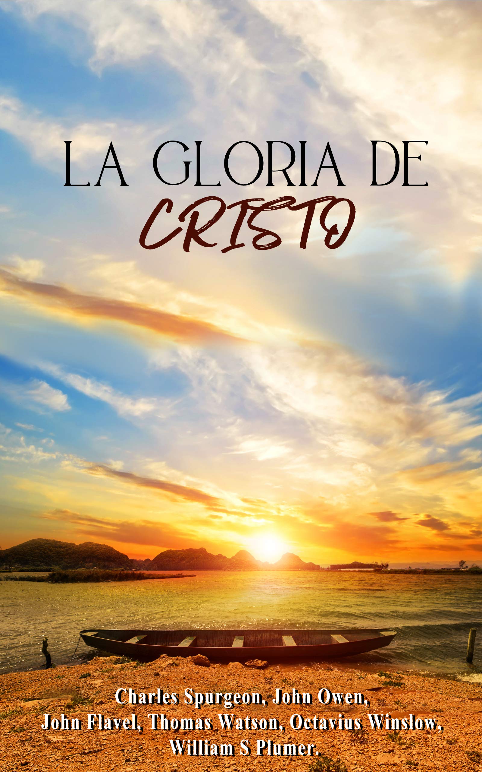 La Gloria de Cristo (Spanish Edition) by Charles Haddon Spurgeon ...
