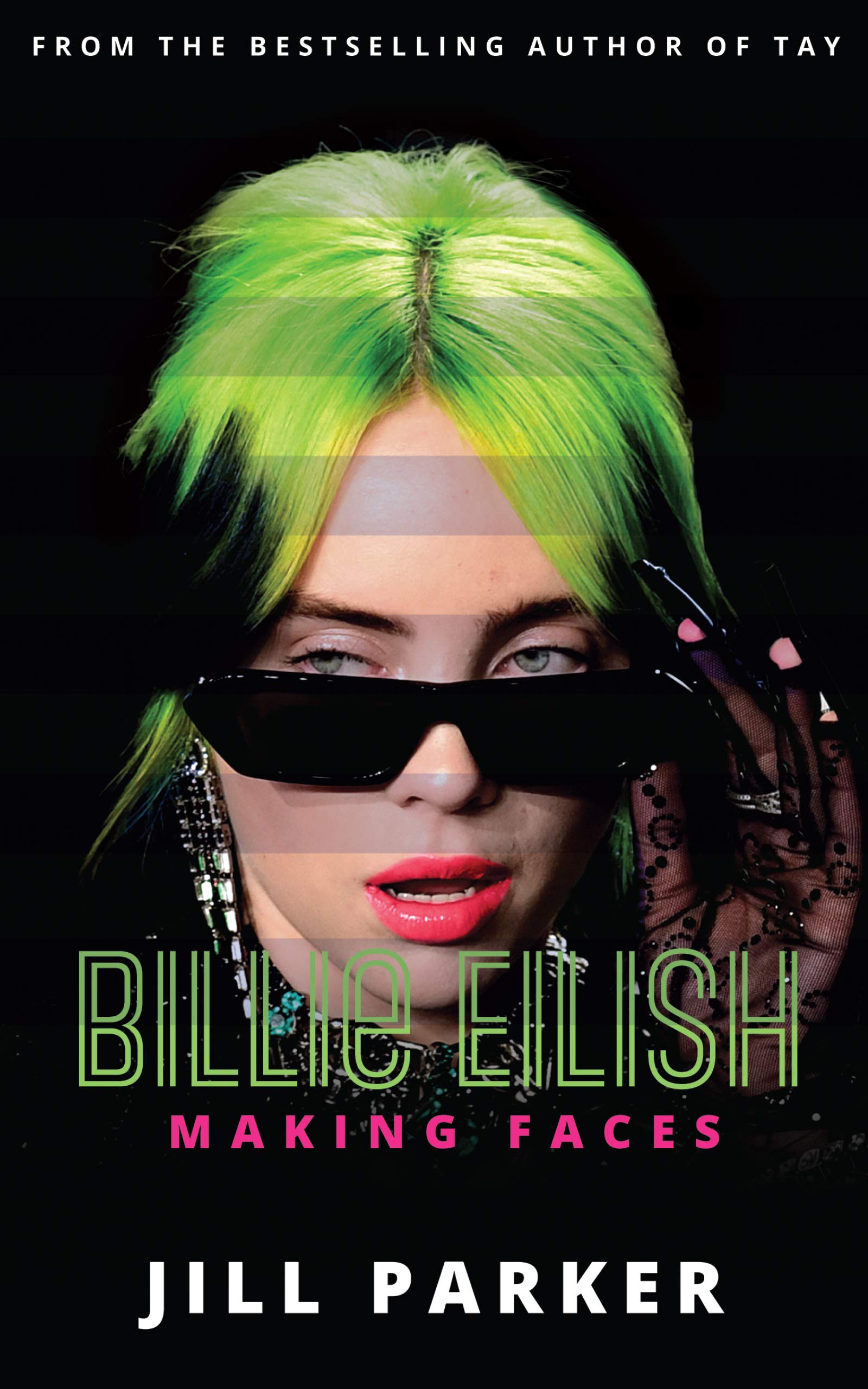Billie Eilish Making Faces By Jill Parker Goodreads Billie Eilish Making Faces By Jill Parker Goodreads