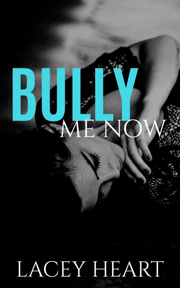 Bully Me Now