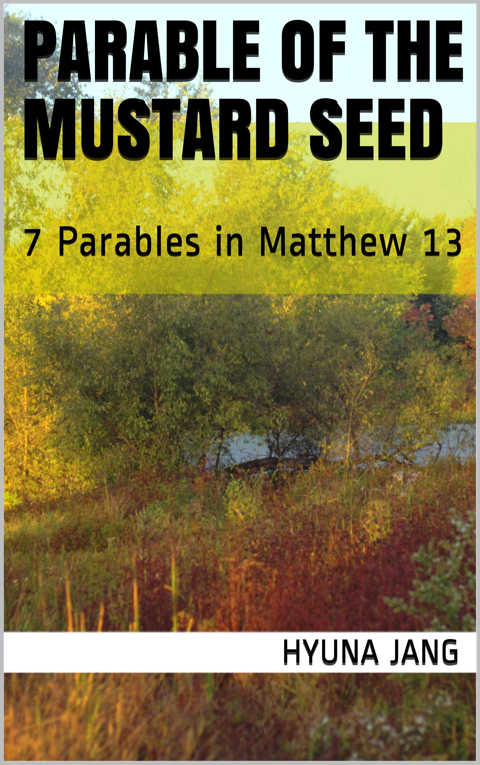 Parable of the Mustard Seed 7 Parables in Matthew 13 by BIBLEONLY