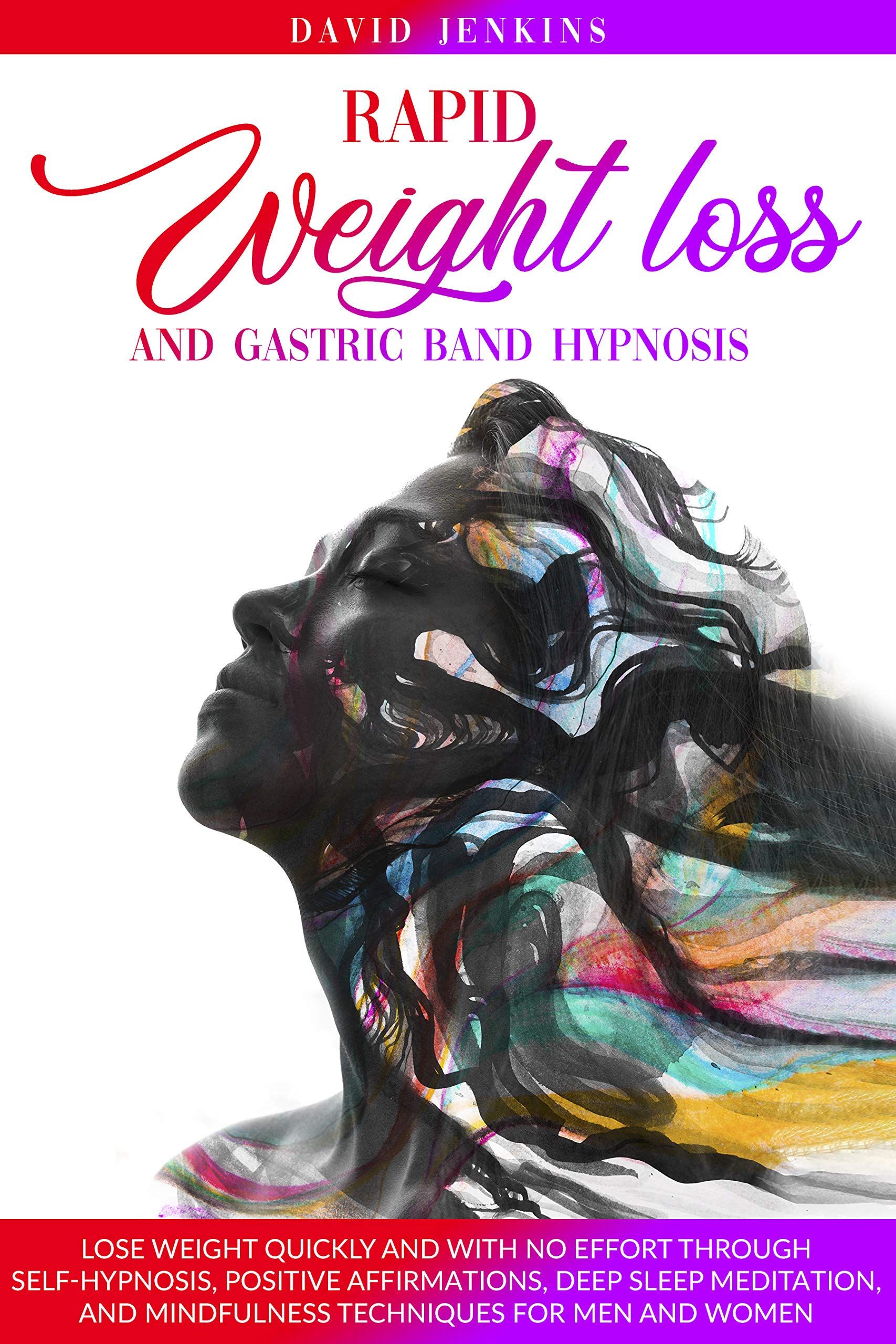 Rapid Weight Loss and Gastric Band Hypnosis Lose Weight Quickly and