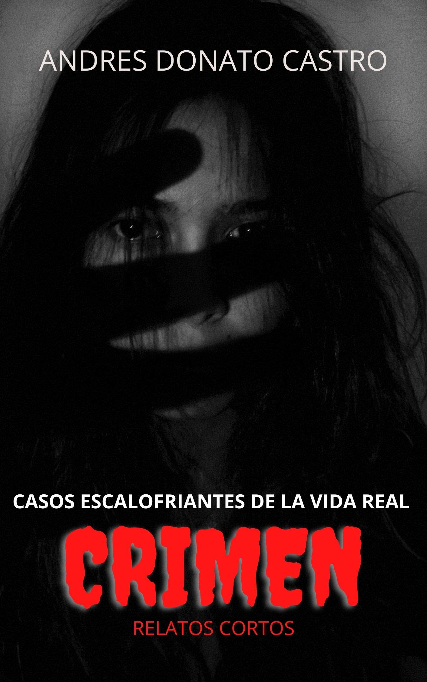 CRIMEN CASOS ESCALOFRIANTES DE LA VIDA