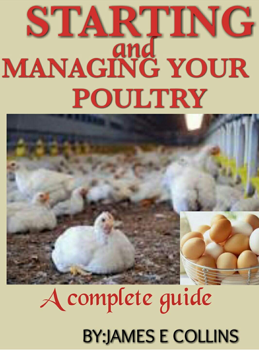 STARTING AND MANAGING YOUR POULTRY A comprehensive book for poultry