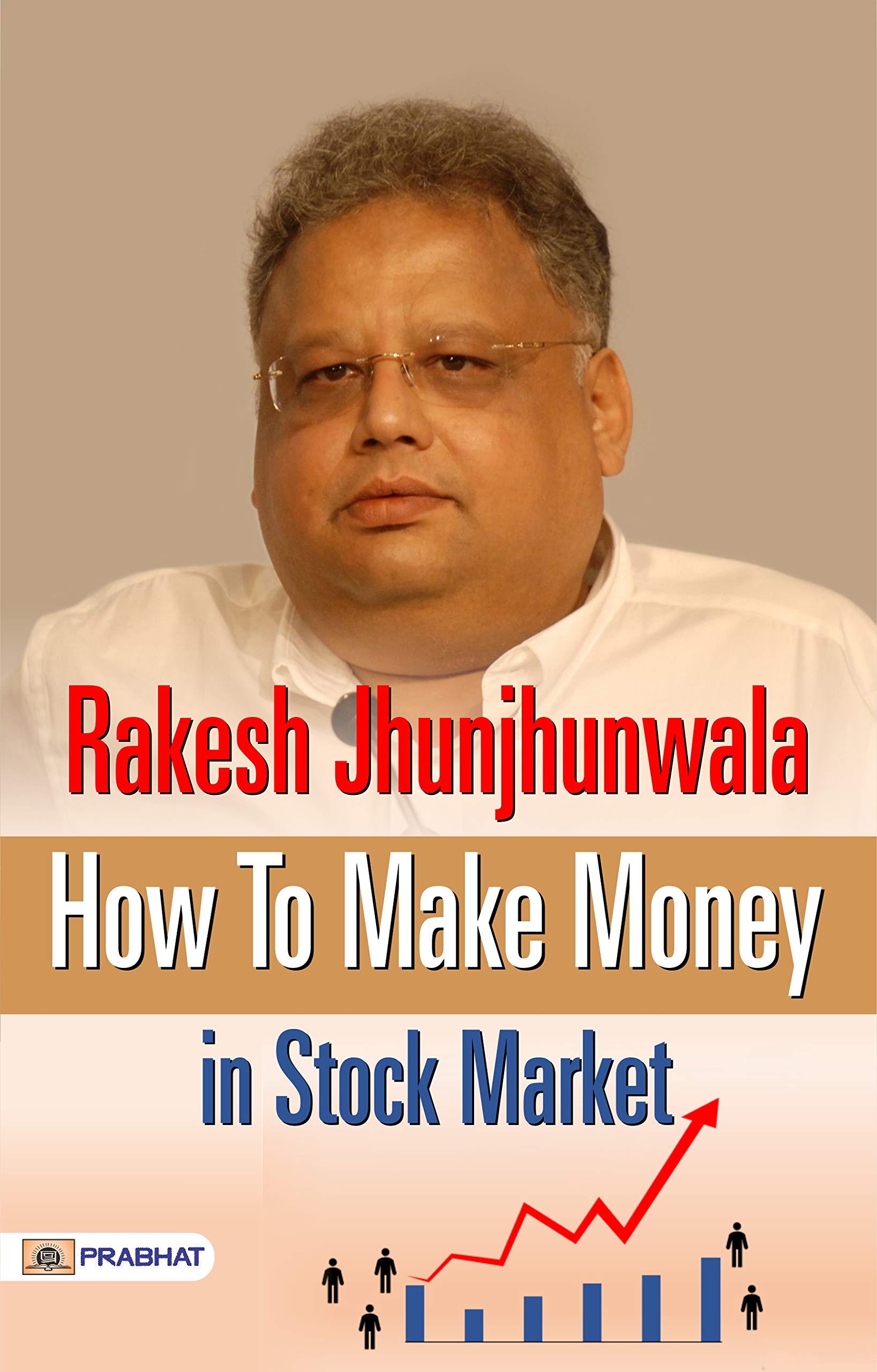 Rakesh Jhunjhunwala How To Make Money in Stock Market Indian