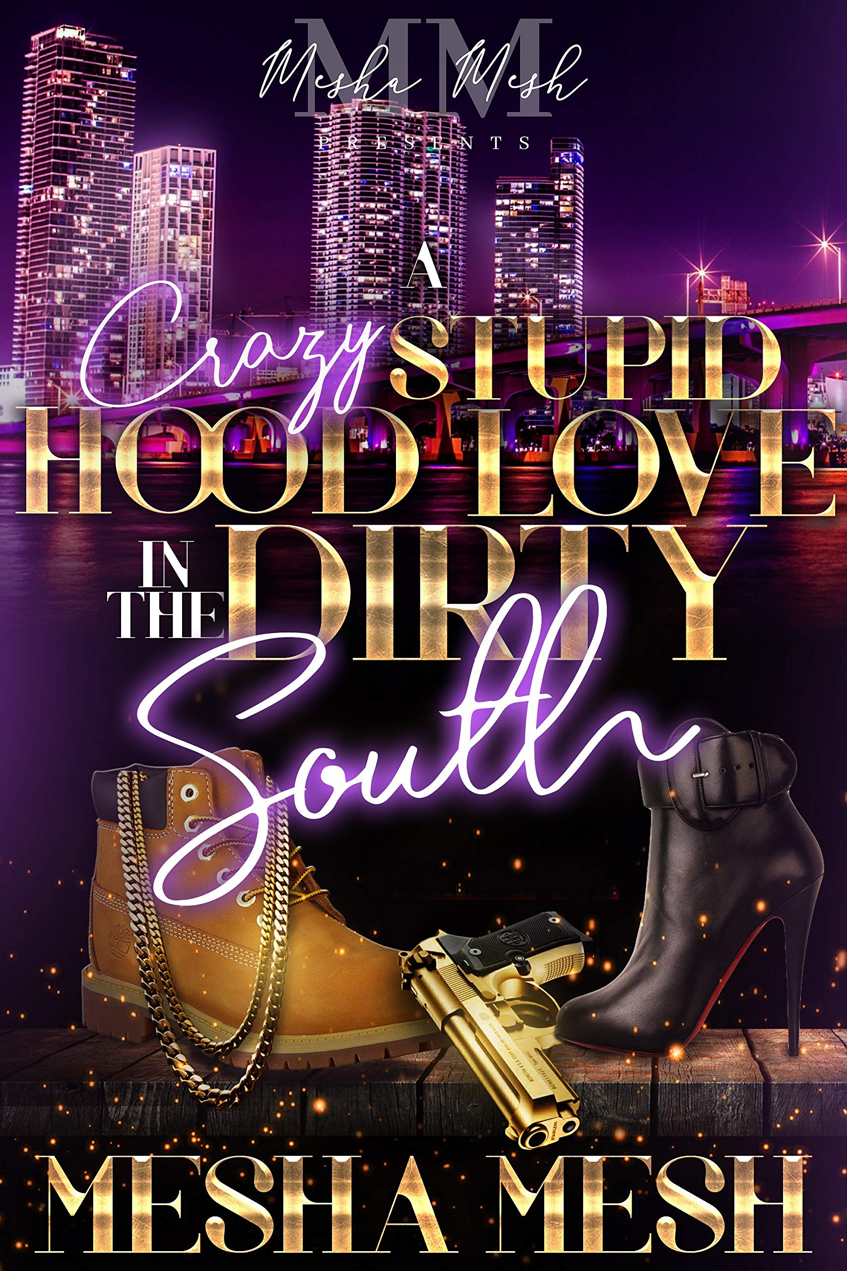 A Crazy Stupid Hood Love In The Dirty South book cover