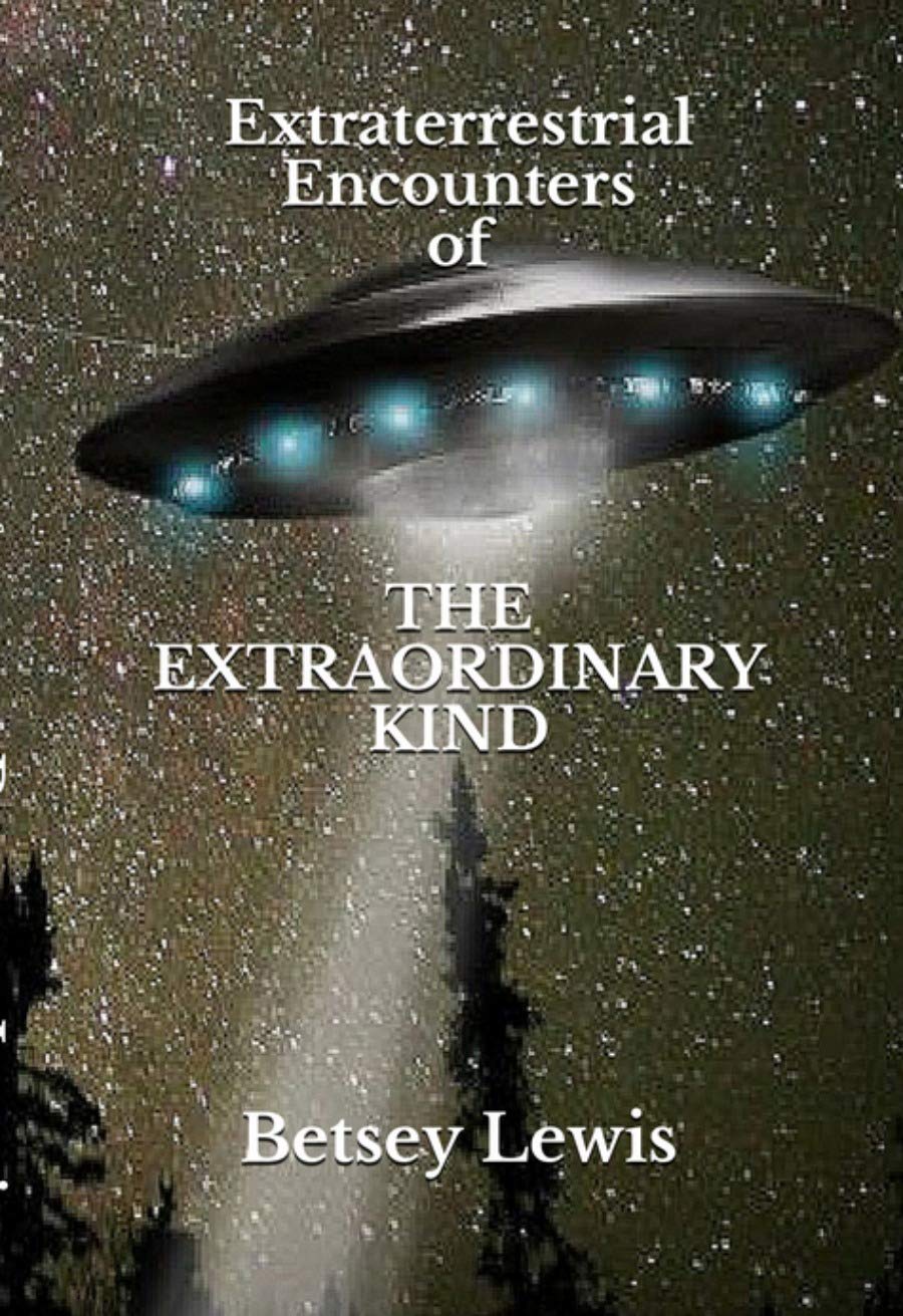 Extraterrestrial Encounters of The Extraordinary Kind
