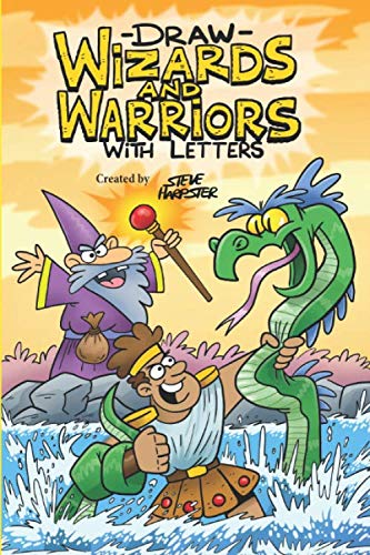 Draw Wizards and Warriors With Letters by Steve Harpster | Goodreads