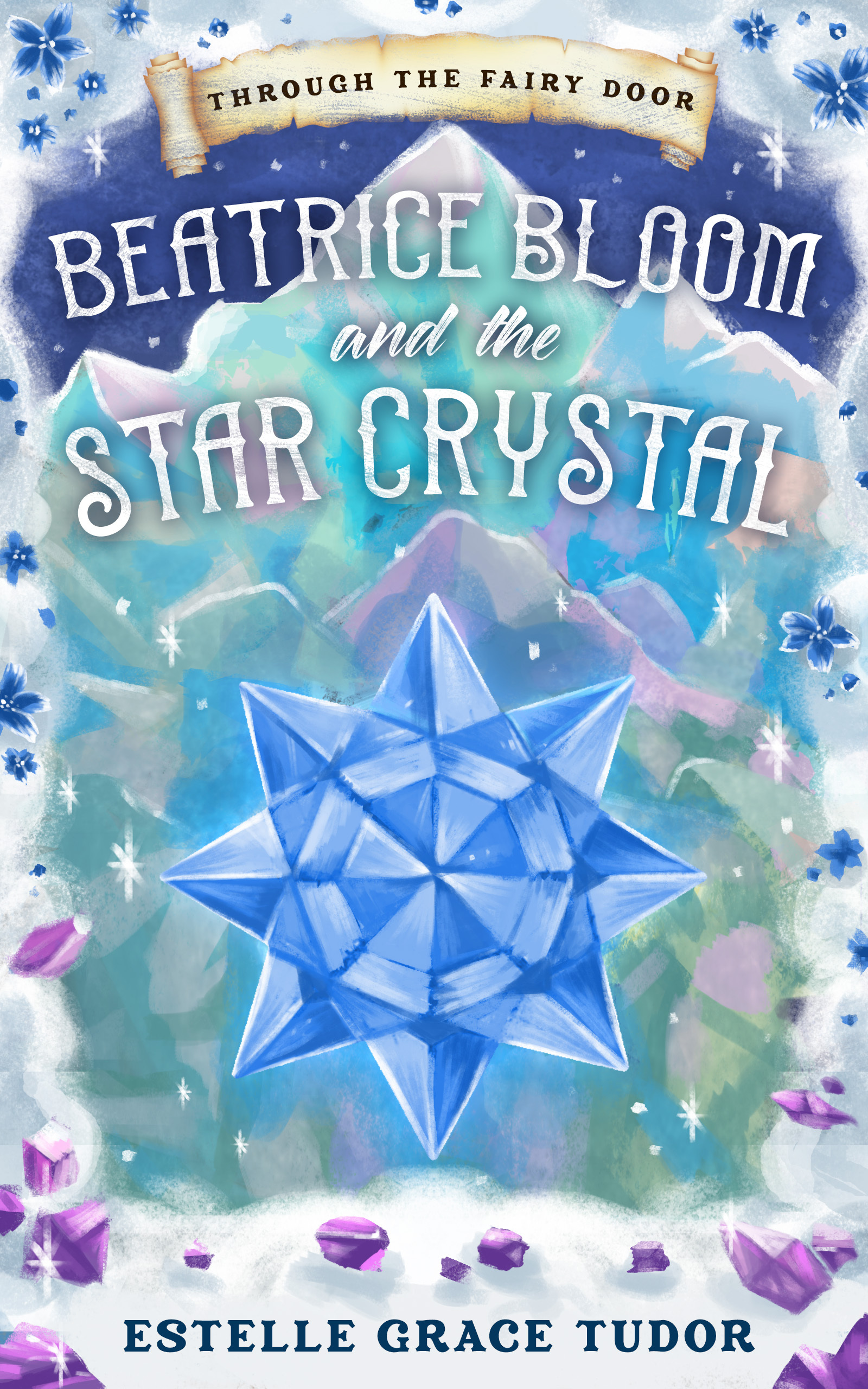 Beatrice Bloom and the Star Crystal by Estelle Grace Tudor Goodreads