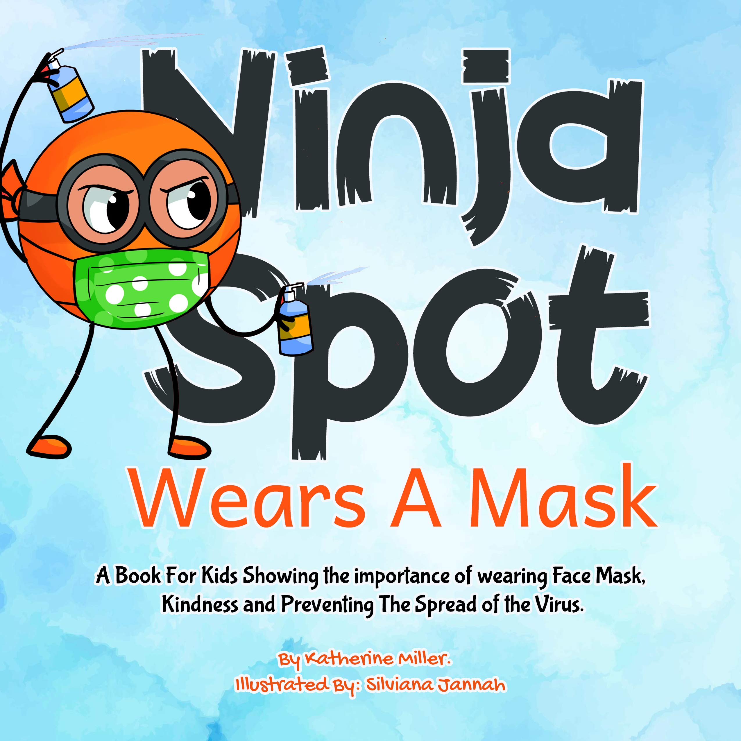 Ninja Spot Wears a Mask A Book For Kids Showing The Importance of