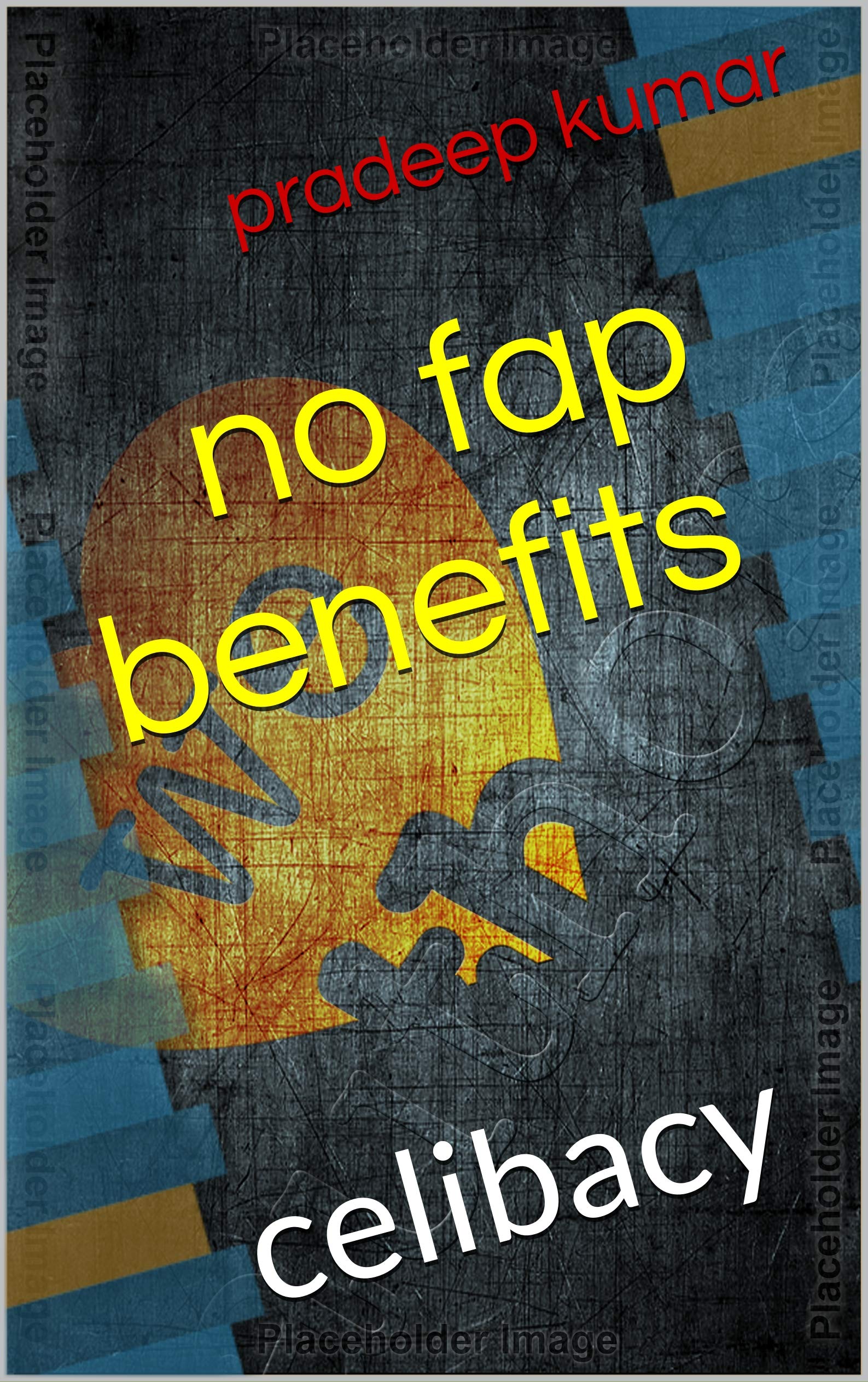 no fap benefits : celibacy