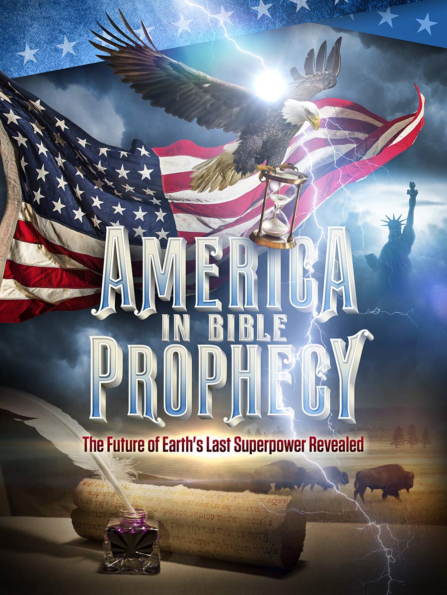 America in Bible Prophecy The Future of Earth's Last Superpower(00)