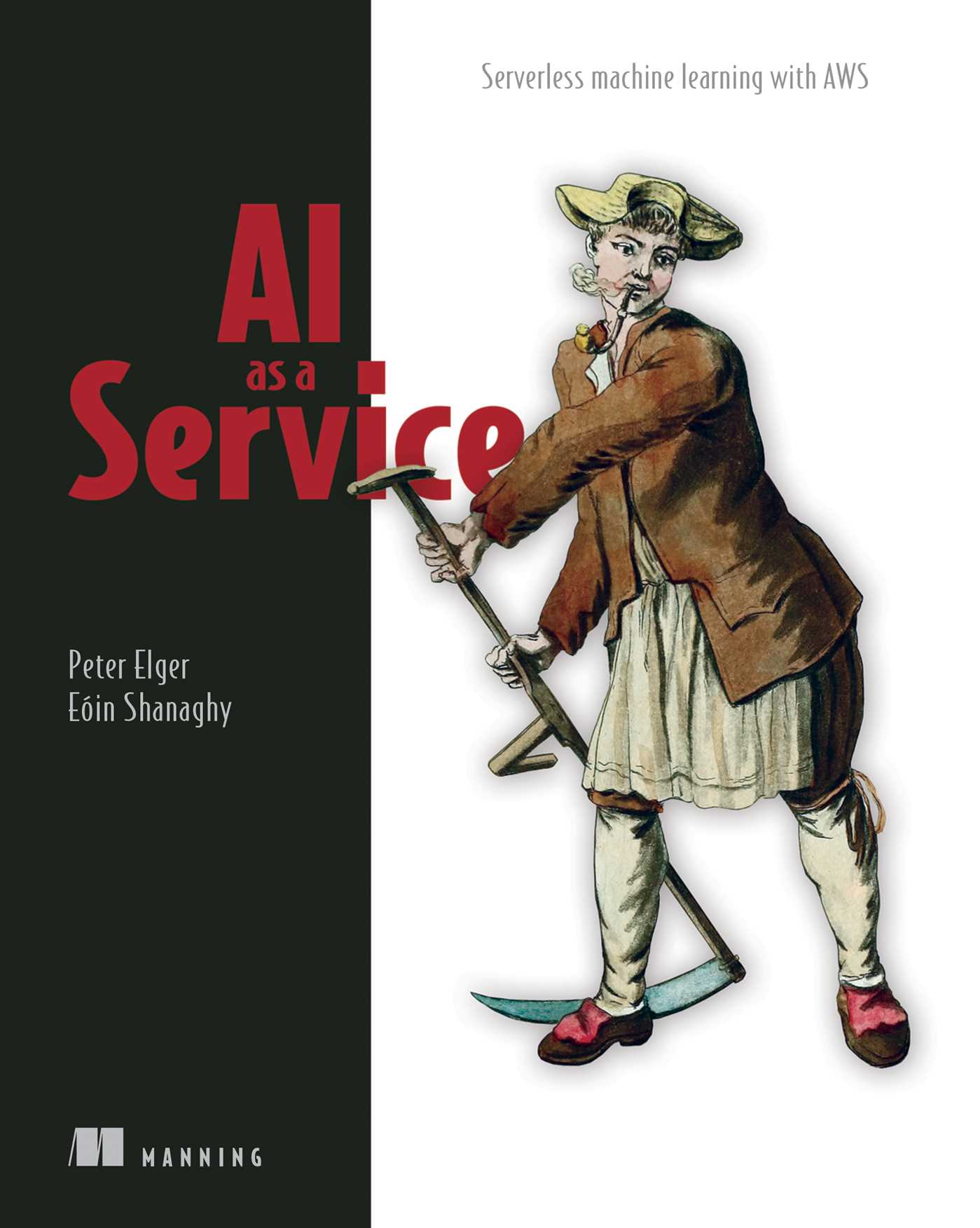 AI as a Service: Serverless machine learning with AWS by Peter Elger ...