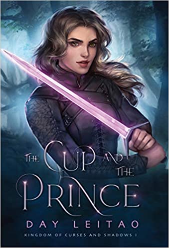 The Cup and The Prince (Kingdom of Curses and Shadows, #1)