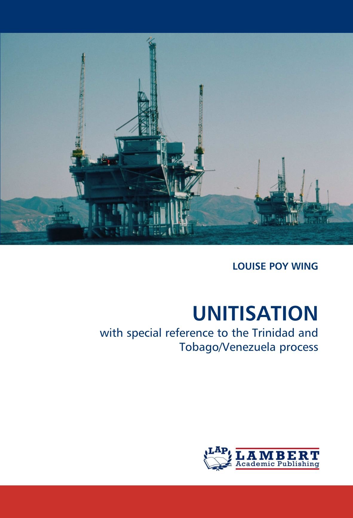 UNITISATION with special reference to the Trinidad and Tobago