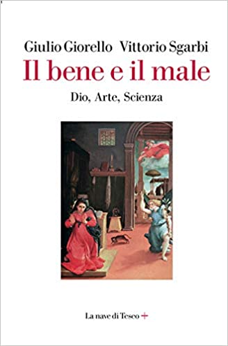 Il bene e il male. Dio, arte, scienza book cover