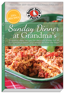 Sunday Dinner at Grandma's: Grandma's Best Recipes for Delicious Dishes