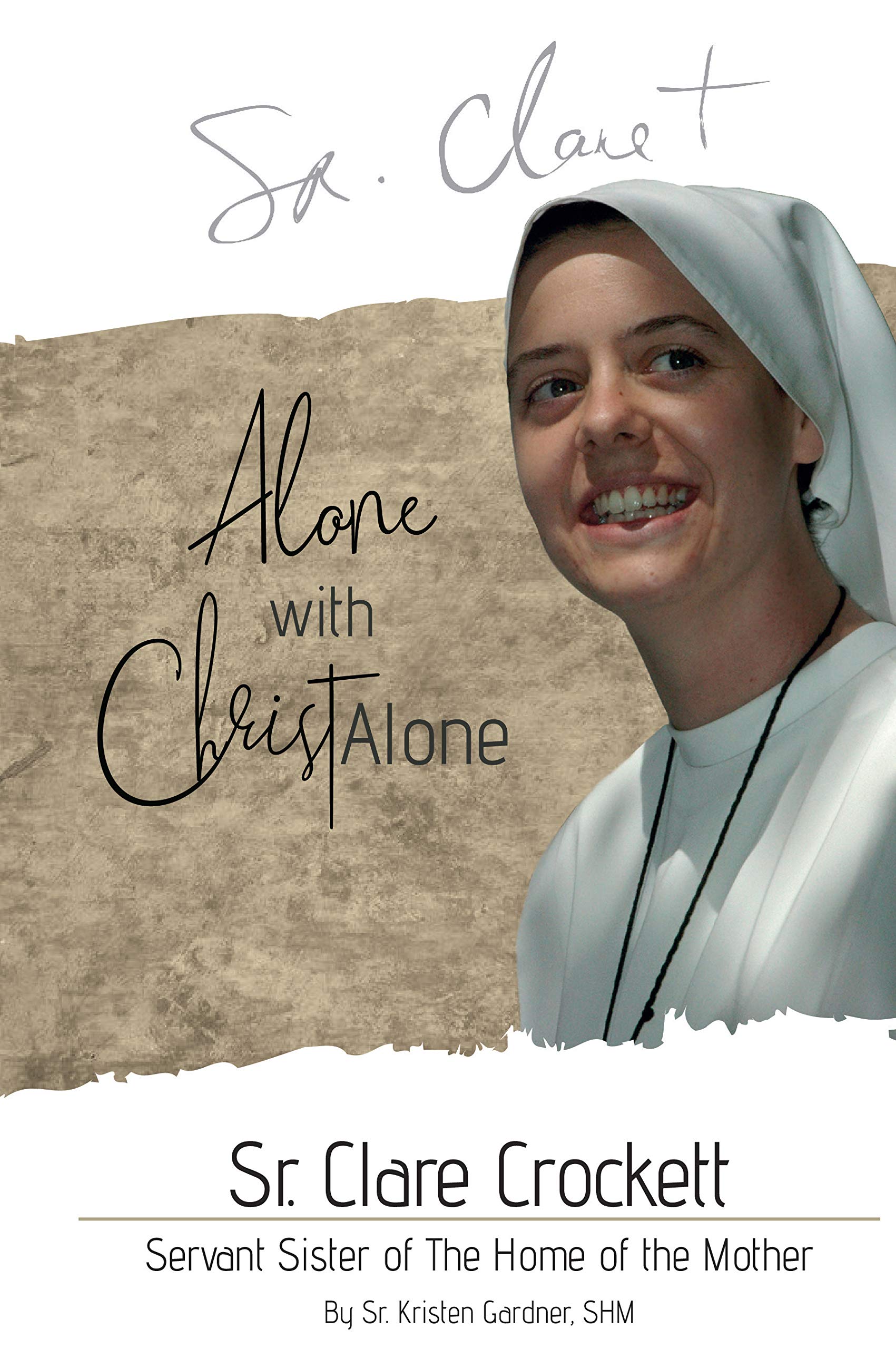 Sr. Clare Crockett: Alone with Christ Alone