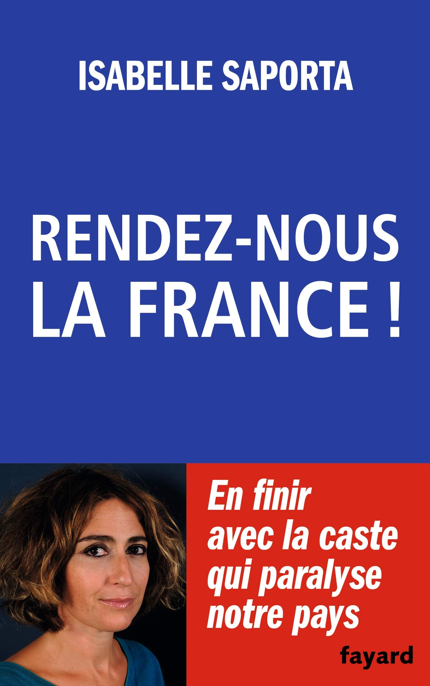 Rendez-nous la France ! (Documents) by Isabelle Saporta | Goodreads