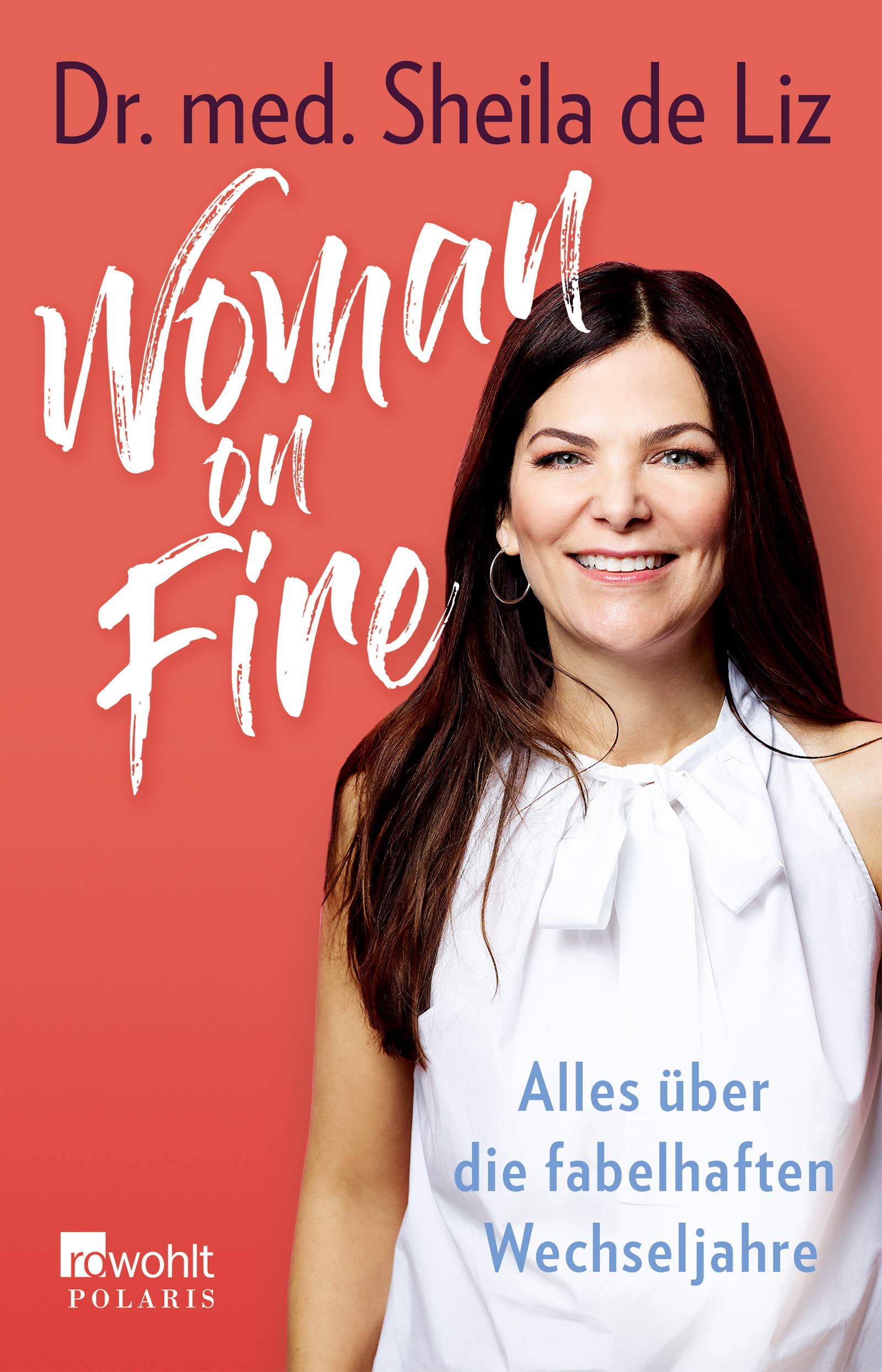Woman on Fire: Alles über die fabelhaften Wechseljahre
