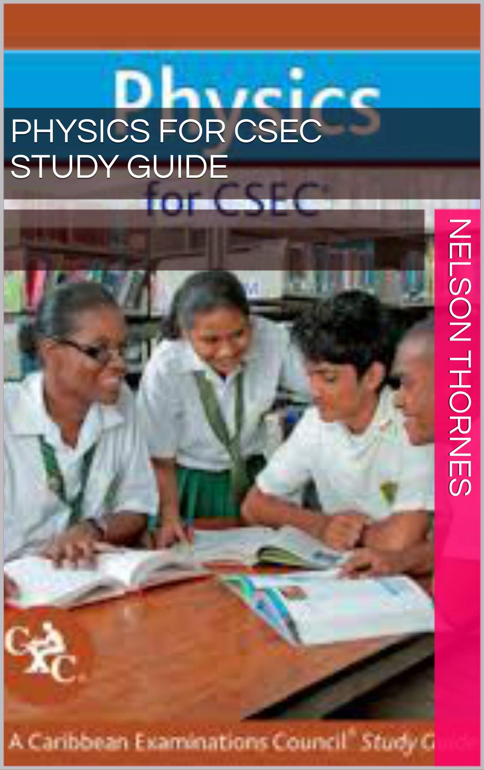 Physics for CSEC Study Guide by Nelson Thornes | Goodreads