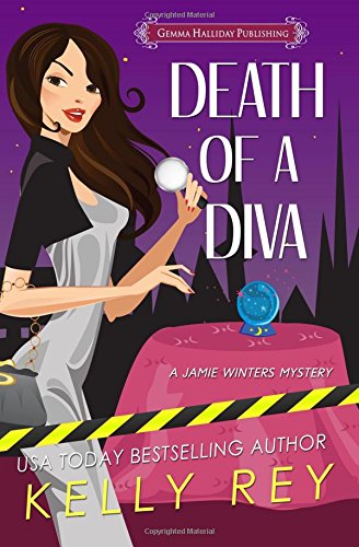 Death of a Diva (Jamie Winters Mysteries) by Kelly Rey | Goodreads
