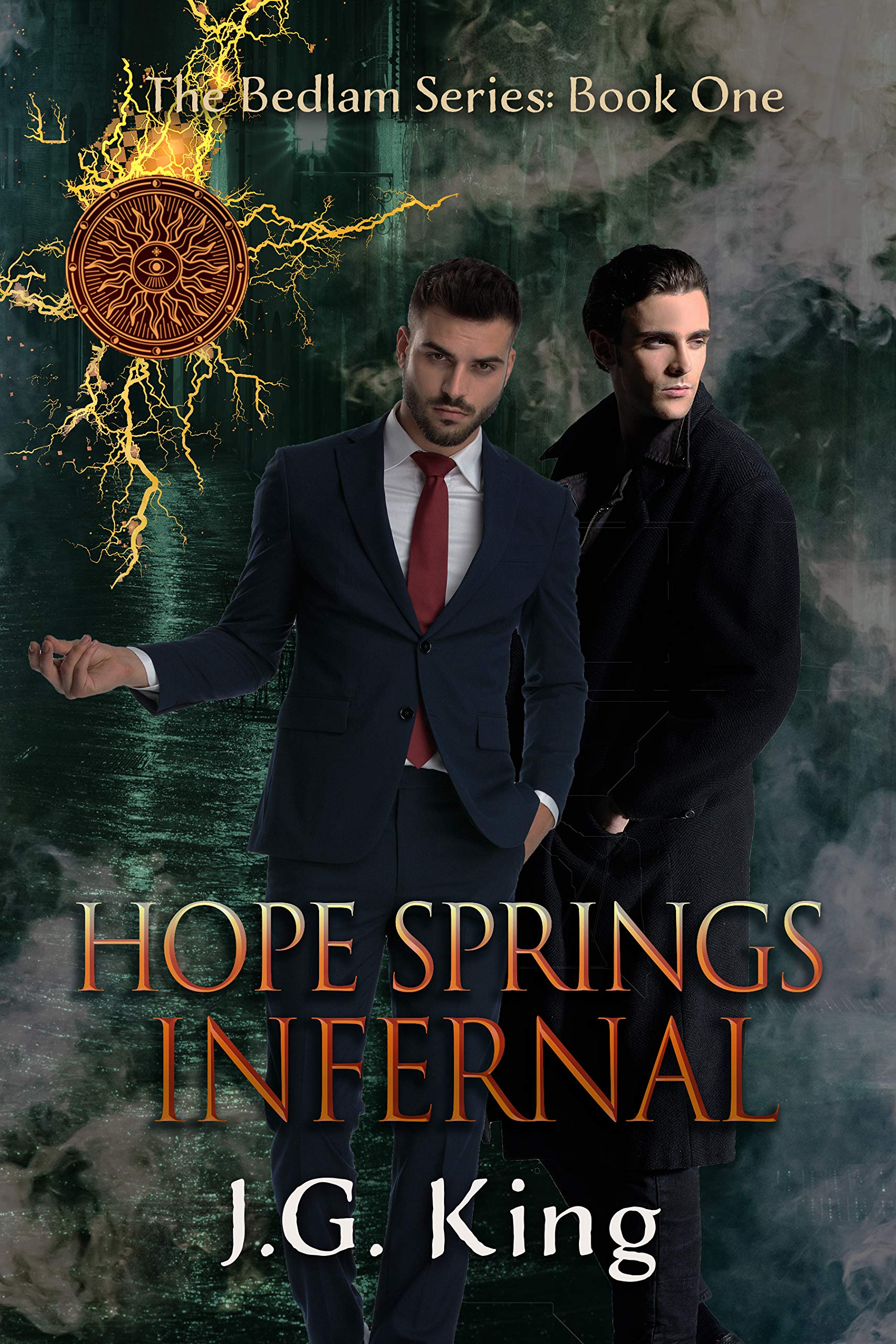 Hope Springs Infernal (The Bedlam 1) by J.G. King Goodreads