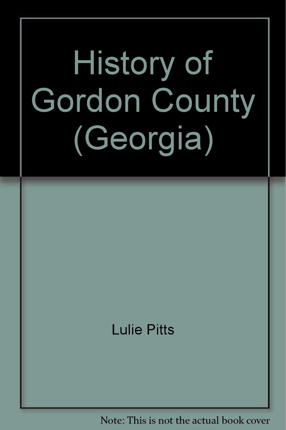 History of Gordon County by Lulie Pitts Goodreads