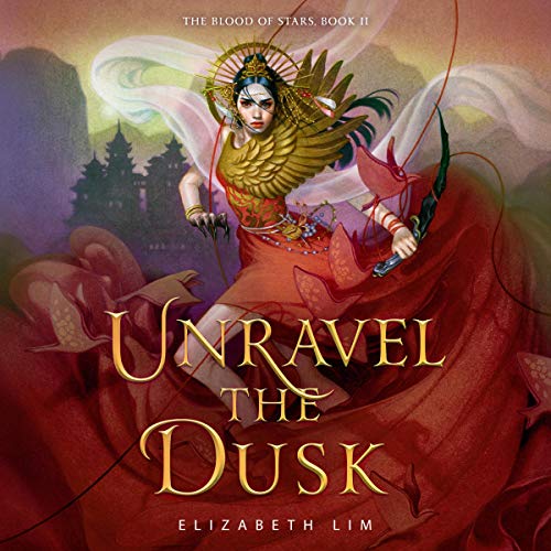 Unravel the Dusk  (The Blood of Stars, #2)
