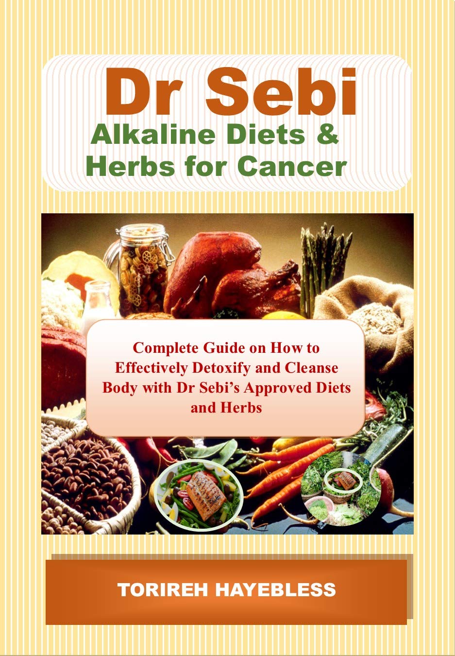 Dr. Sebi Alkaline Diets & Herbs for Cancer: Complete Guide on How to