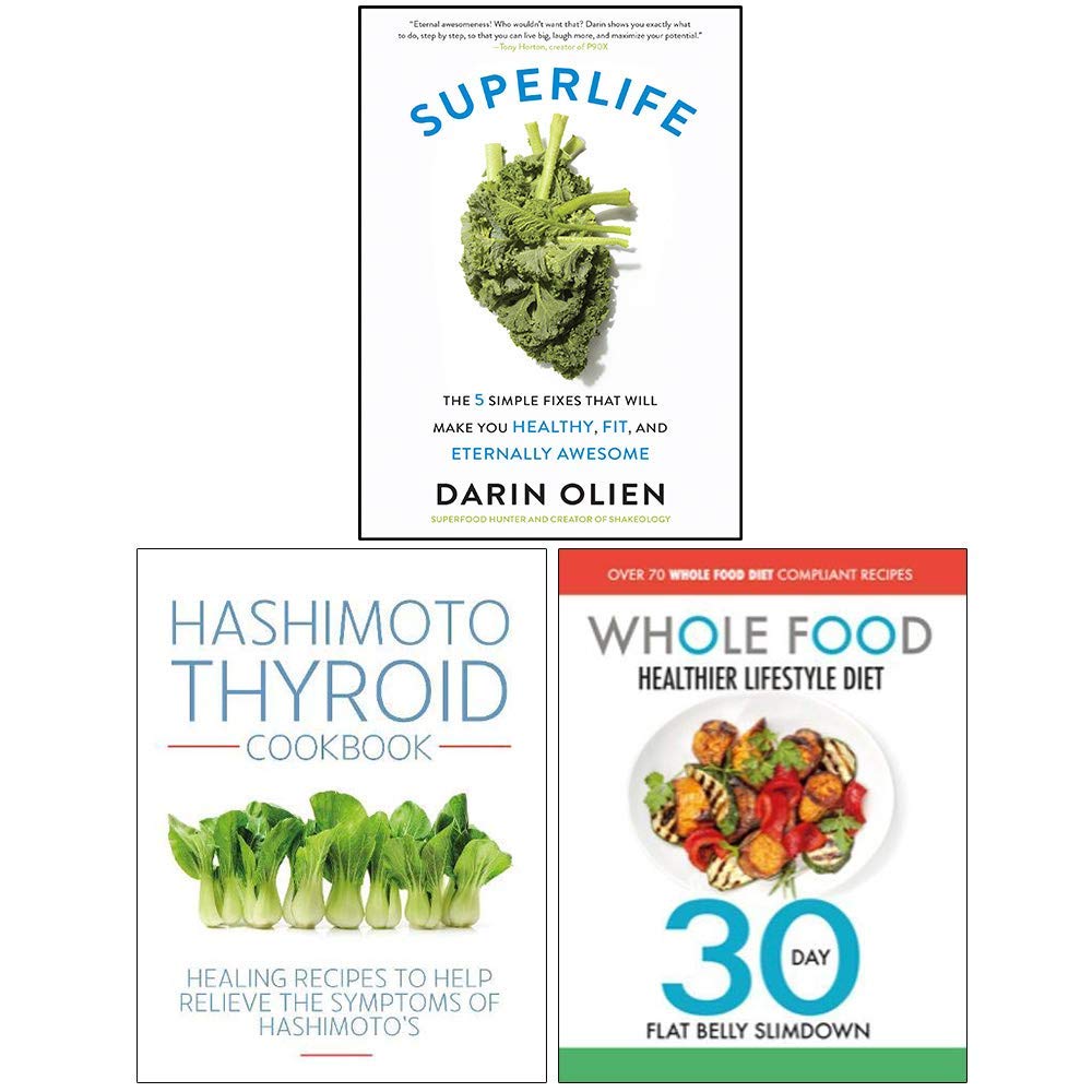 SuperLife, Hashimoto Thyroid Cookbook, The Whole Food Healthier Lifestyle Diet 3 Books