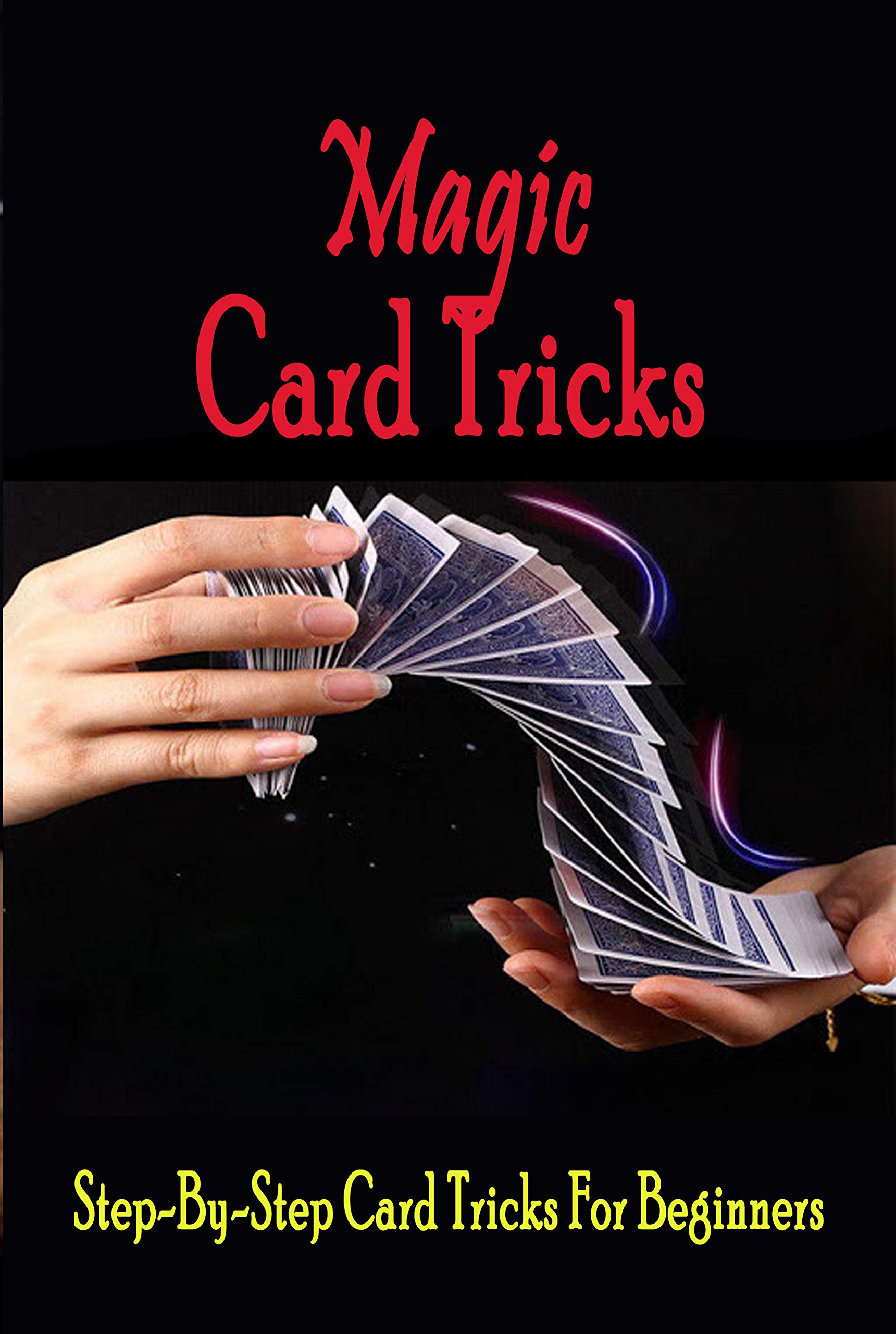 Magic Card Tricks StepByStep Card Tricks For Beginners by Varda
