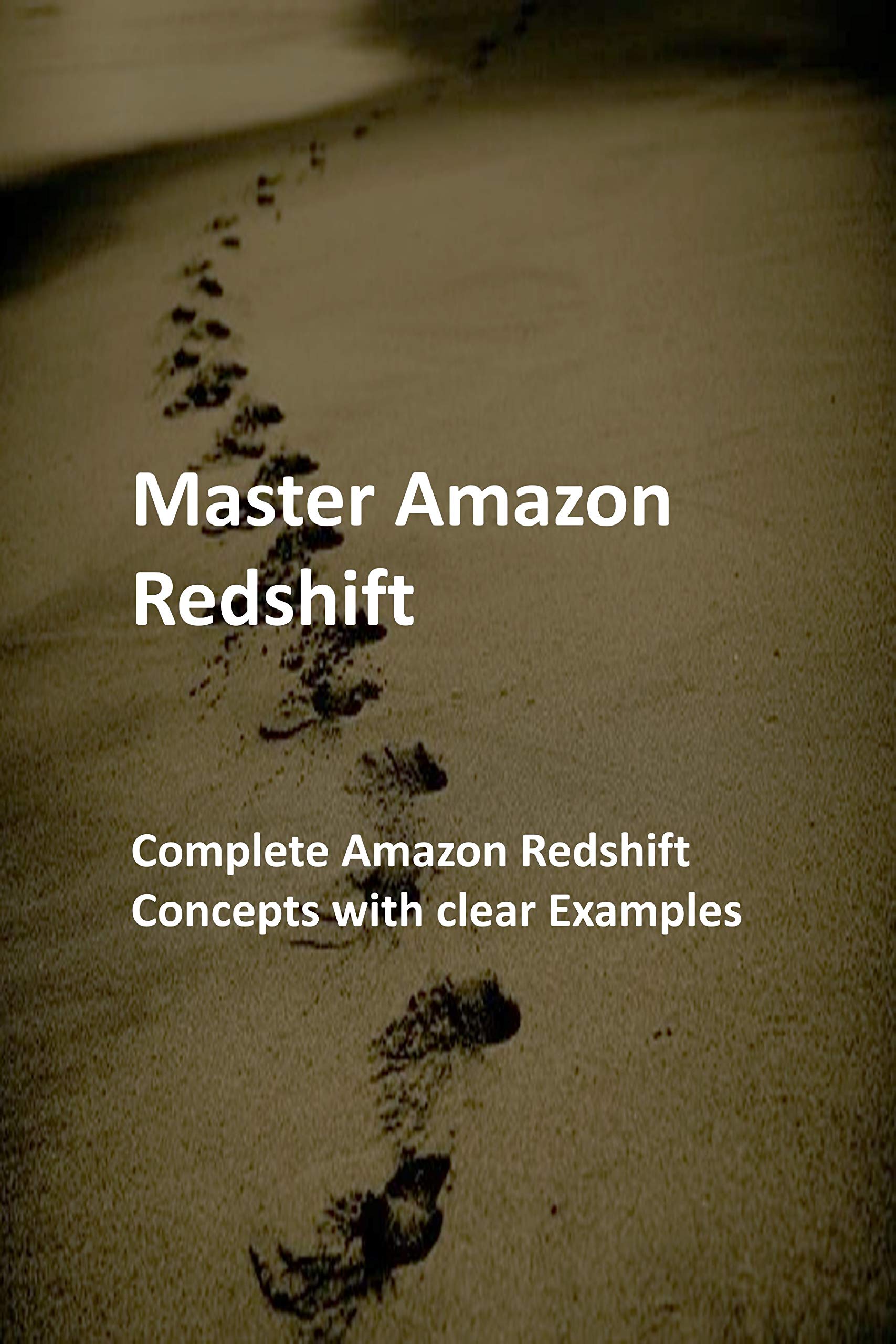 Master amazon redshift complete amazon redshift concepts with clear