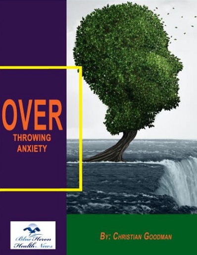 The End of Anxiety: Blue Heron Health News