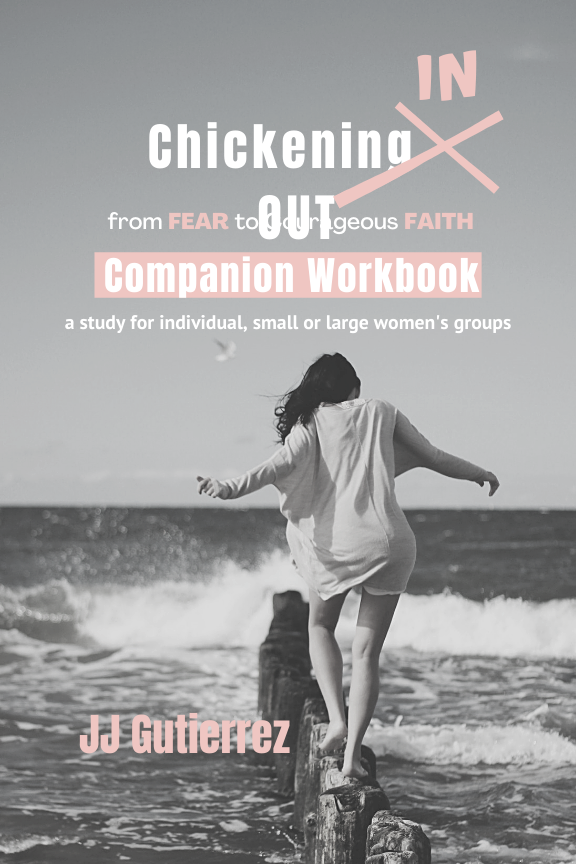 Chickening IN-from FEAR to Courageous FAITH Companion Workbook by J.J ...