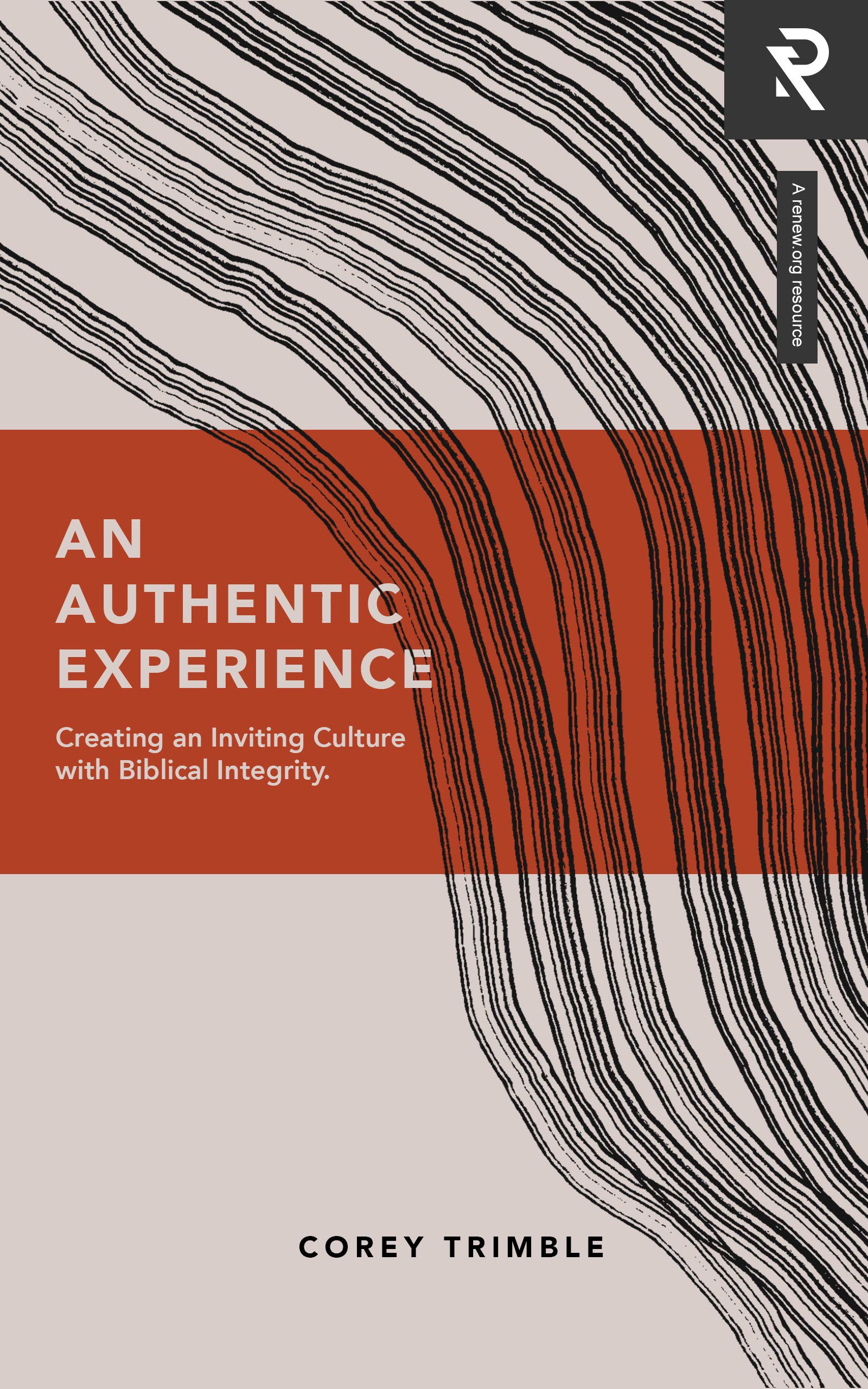 An Authentic Experience: Creating an Inviting Culture with Biblical Integrity