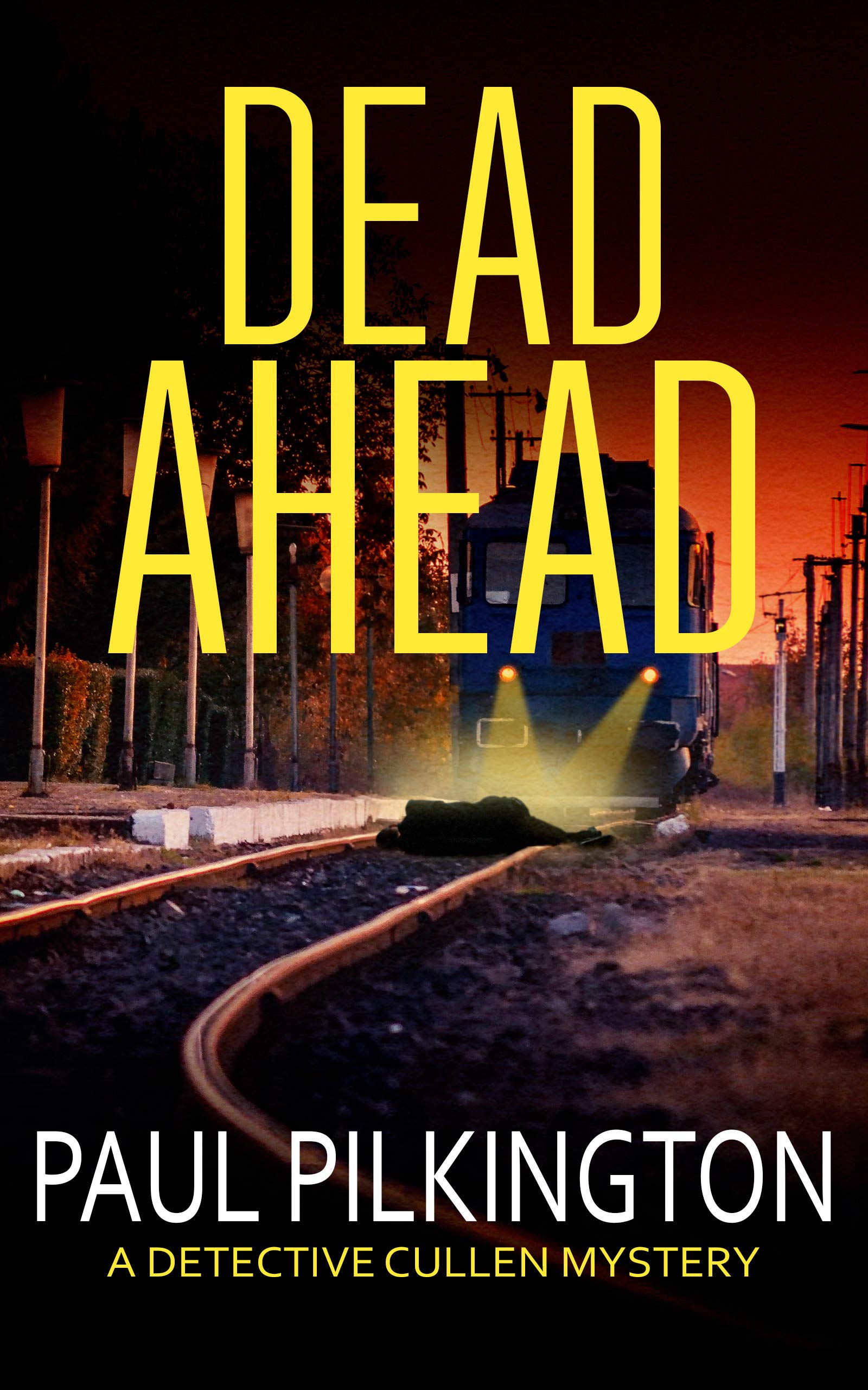 Dead Ahead by Paul Pilkington Goodreads