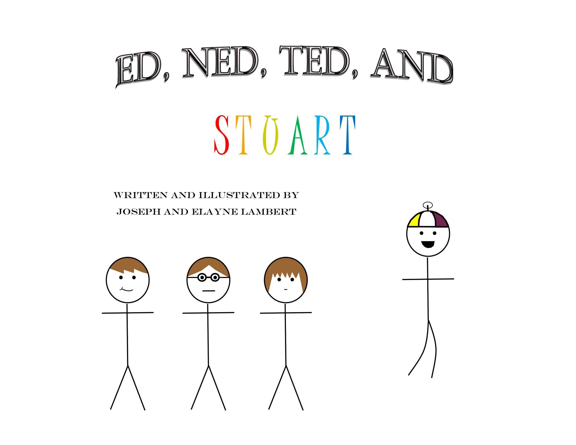 Ed, Ned, Ted, and Stuart by Joe and Elayne Lambert | Goodreads