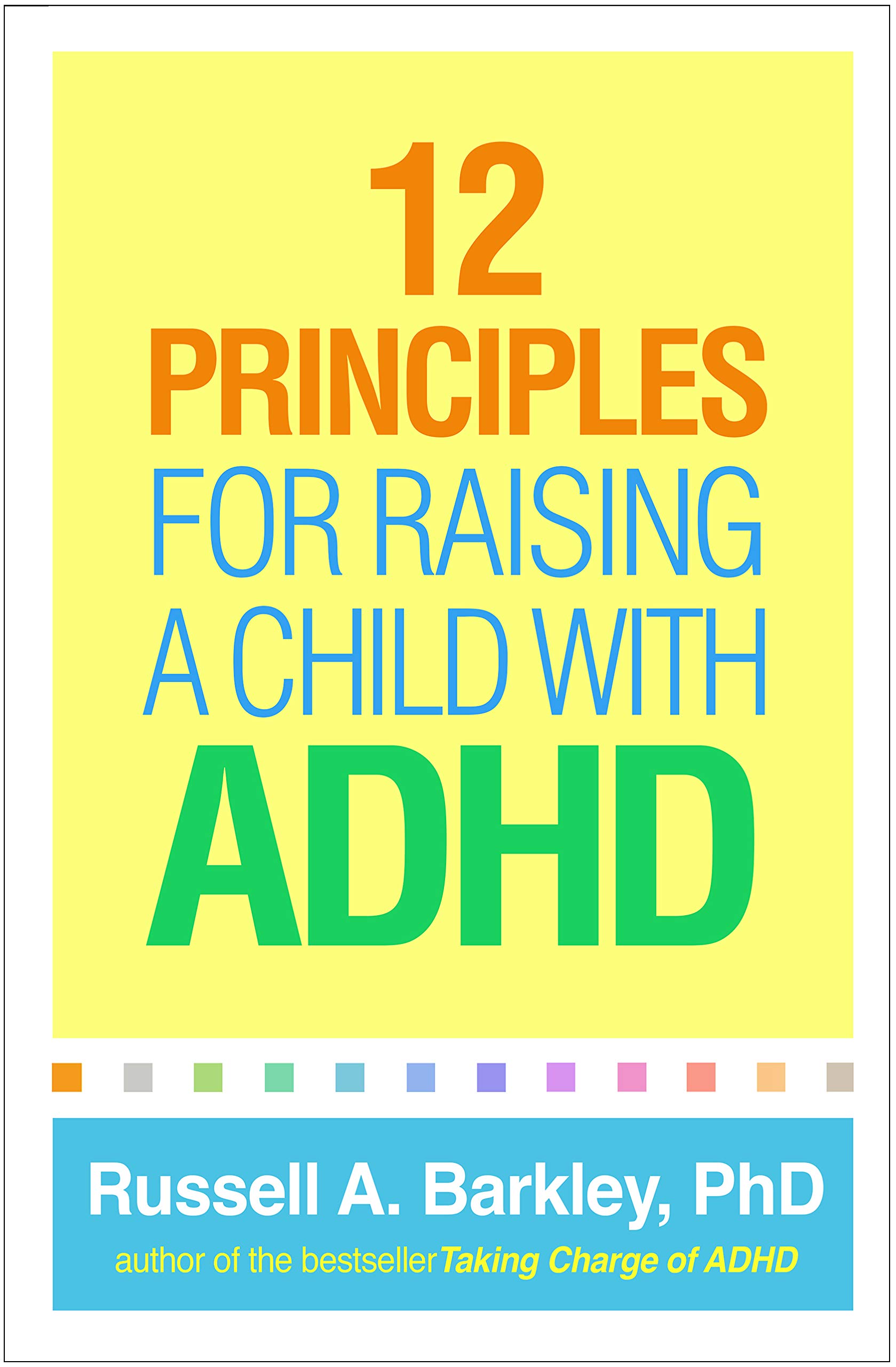 Russell A. Barkley 12 Principles for Raising a Child with ADHD