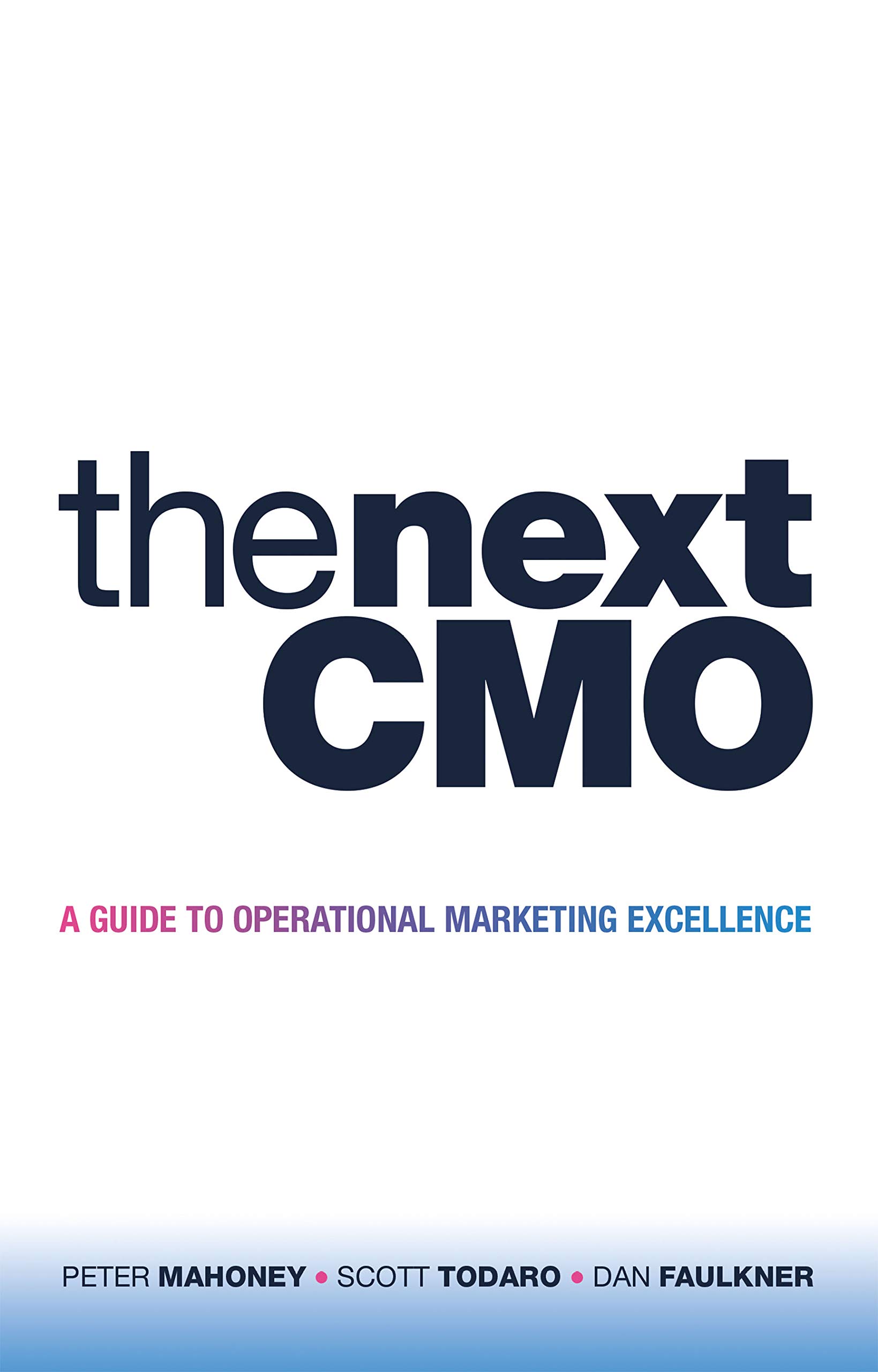 The Next CMO: A Guide to Operational Marketing Excellence