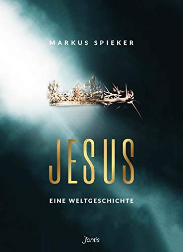 Jesus. Eine Weltgeschichte