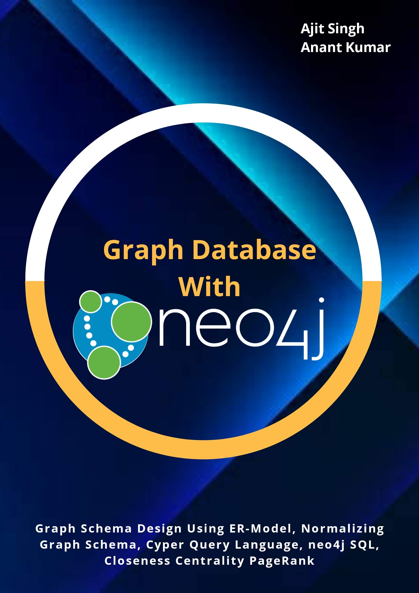 Graph Database Modeling with neo4j by Ajit Singh | Goodreads