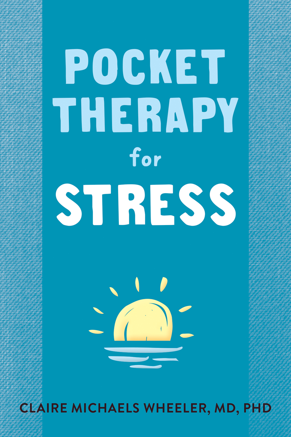 Pocket Therapy for Stress: Quick Mind-Body Skills to Find Peace by ...