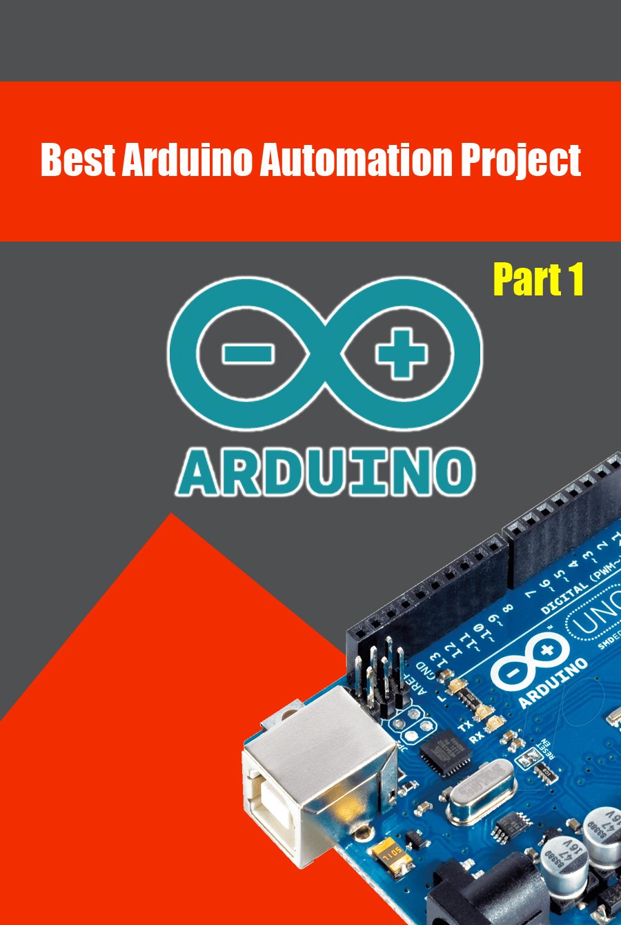 Best Arduino Automation Project: Best Arduino Projects That You Can ...
