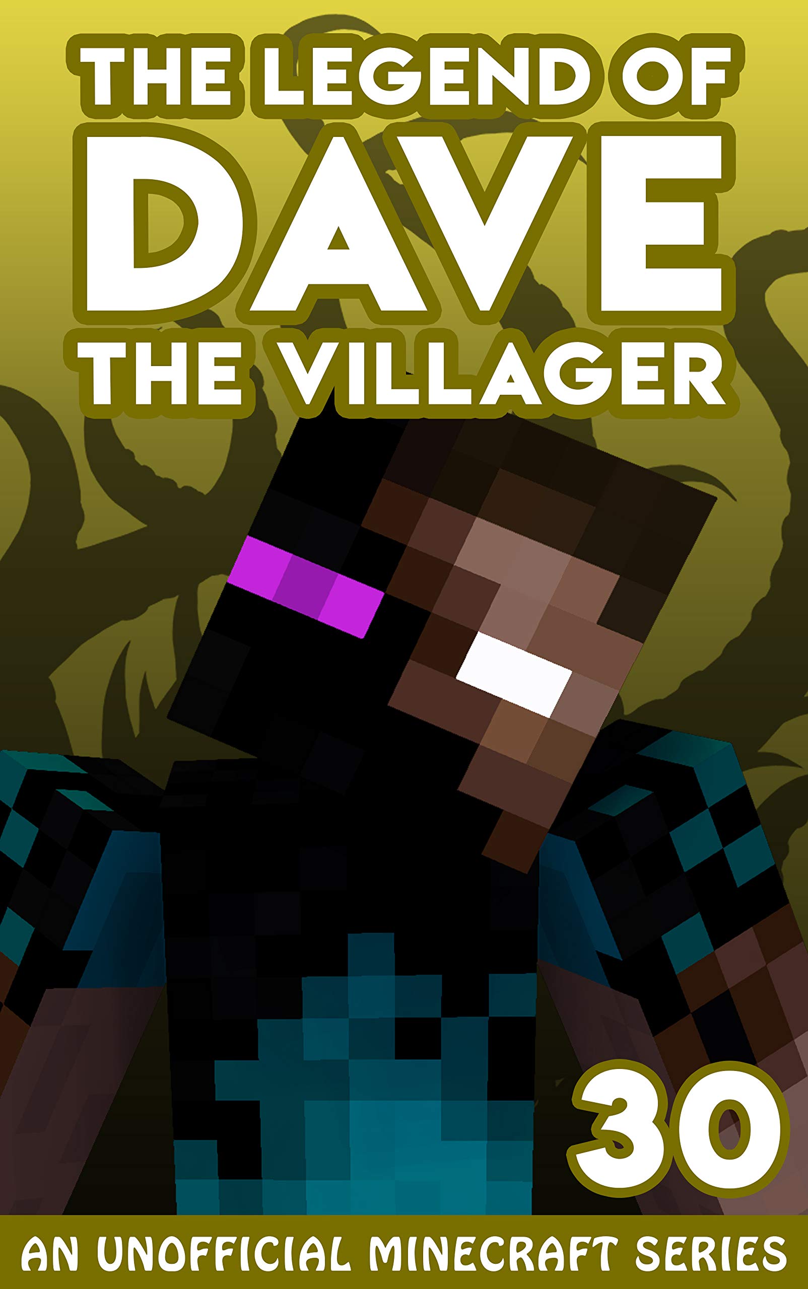 Dave the Villager 30: An Unofficial Minecraft Novel