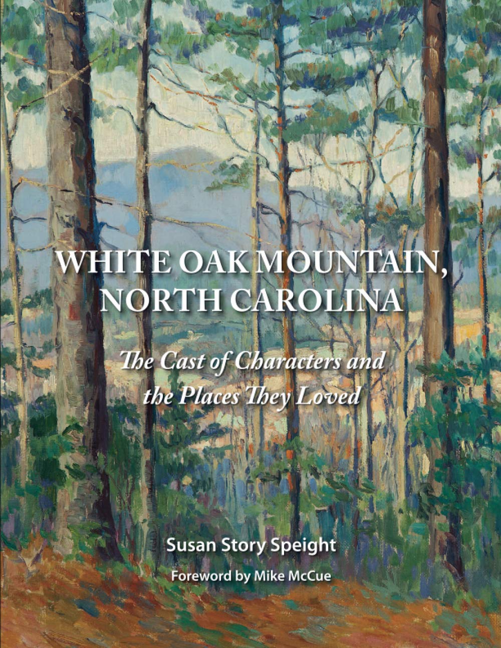 White Oak Mountain, North Carolina The Cast of Characters and the