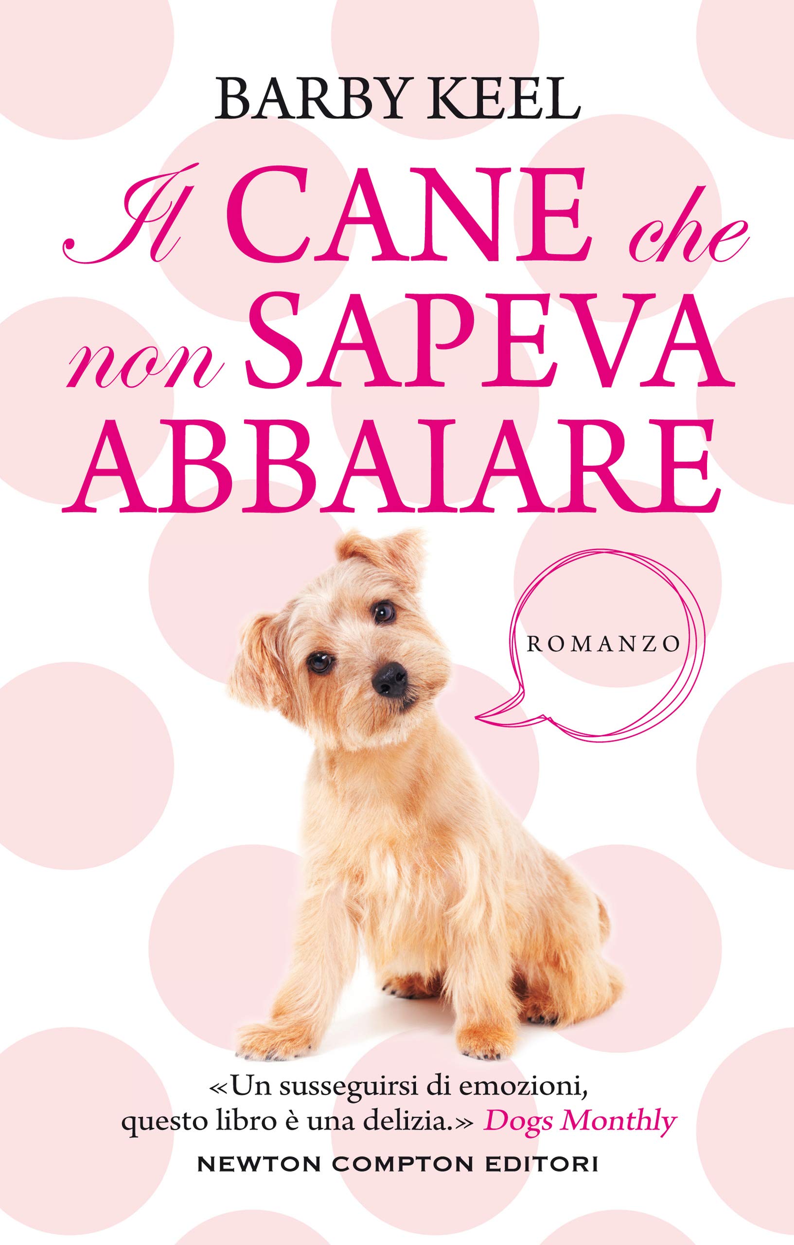 Il cane che non sapeva abbaiare (Italian Edition) by Barby Keel Goodreads