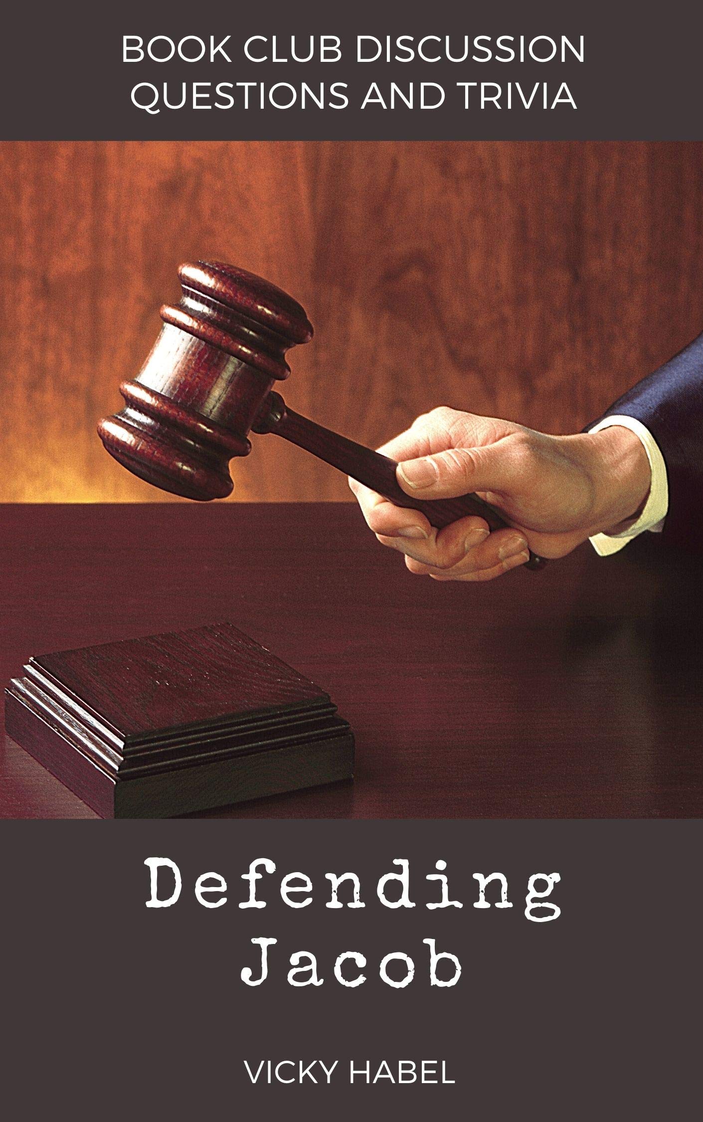 Defending Jacob Book Club Discussion Questions and Trivia by Vicky Habel Goodreads
