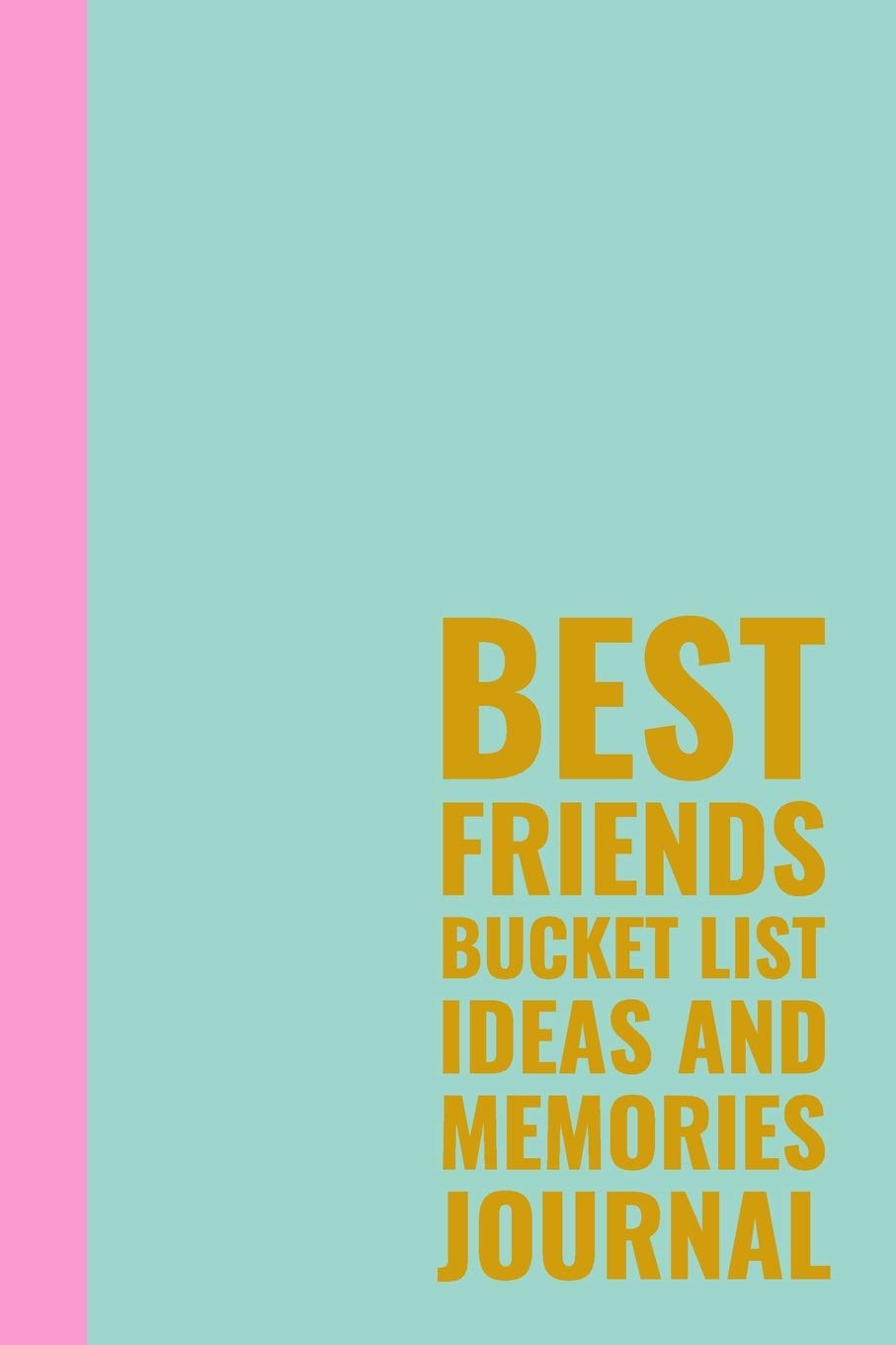 Best Friends Bucket List Ideas and Memories Journal Fun Notebook for