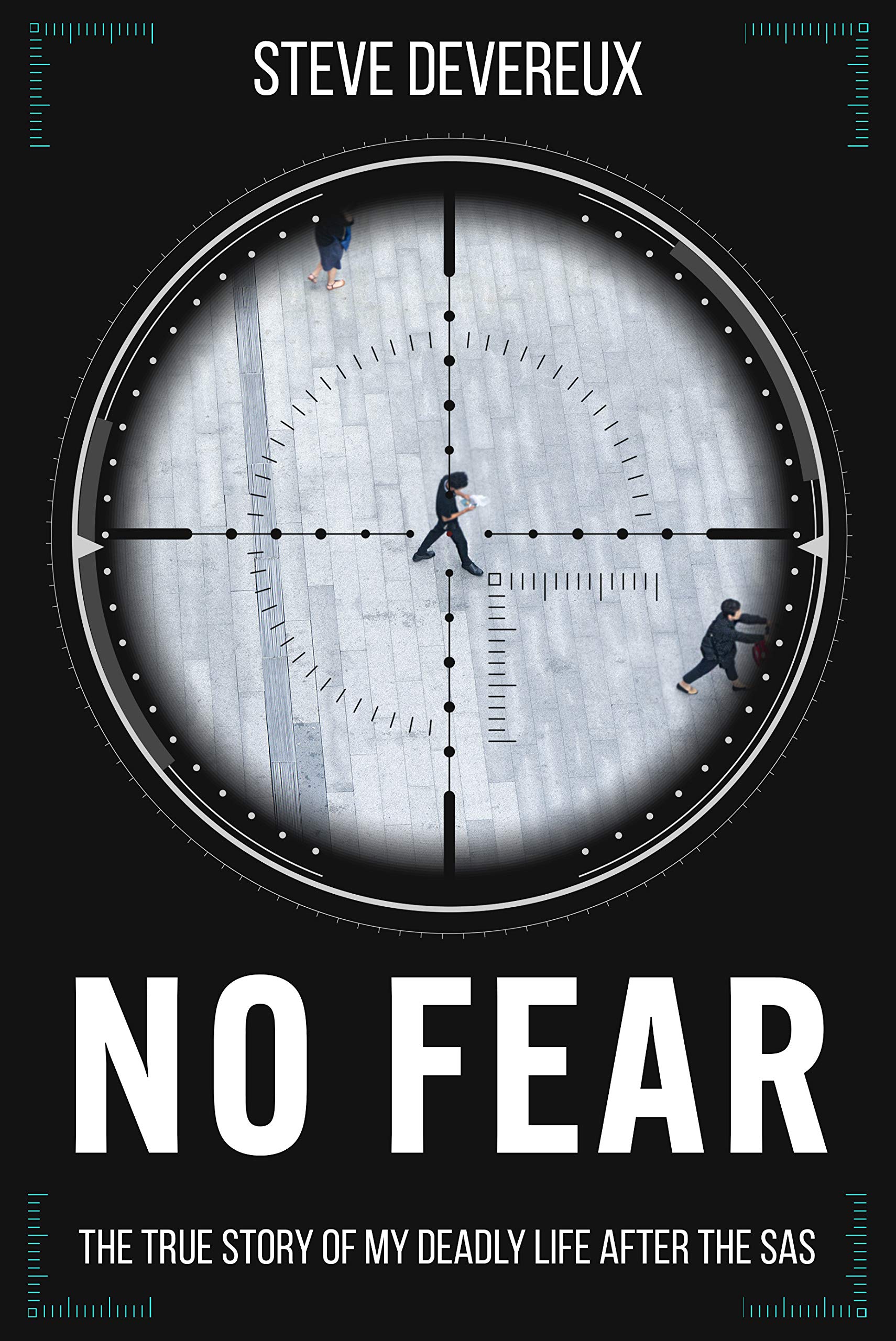 No Fear: The true story of my deadly life after the SAS